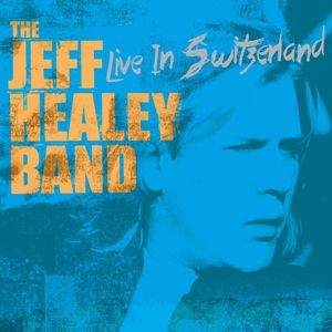 Healey, Jeff: Live in Switzerland, Coverabbildung